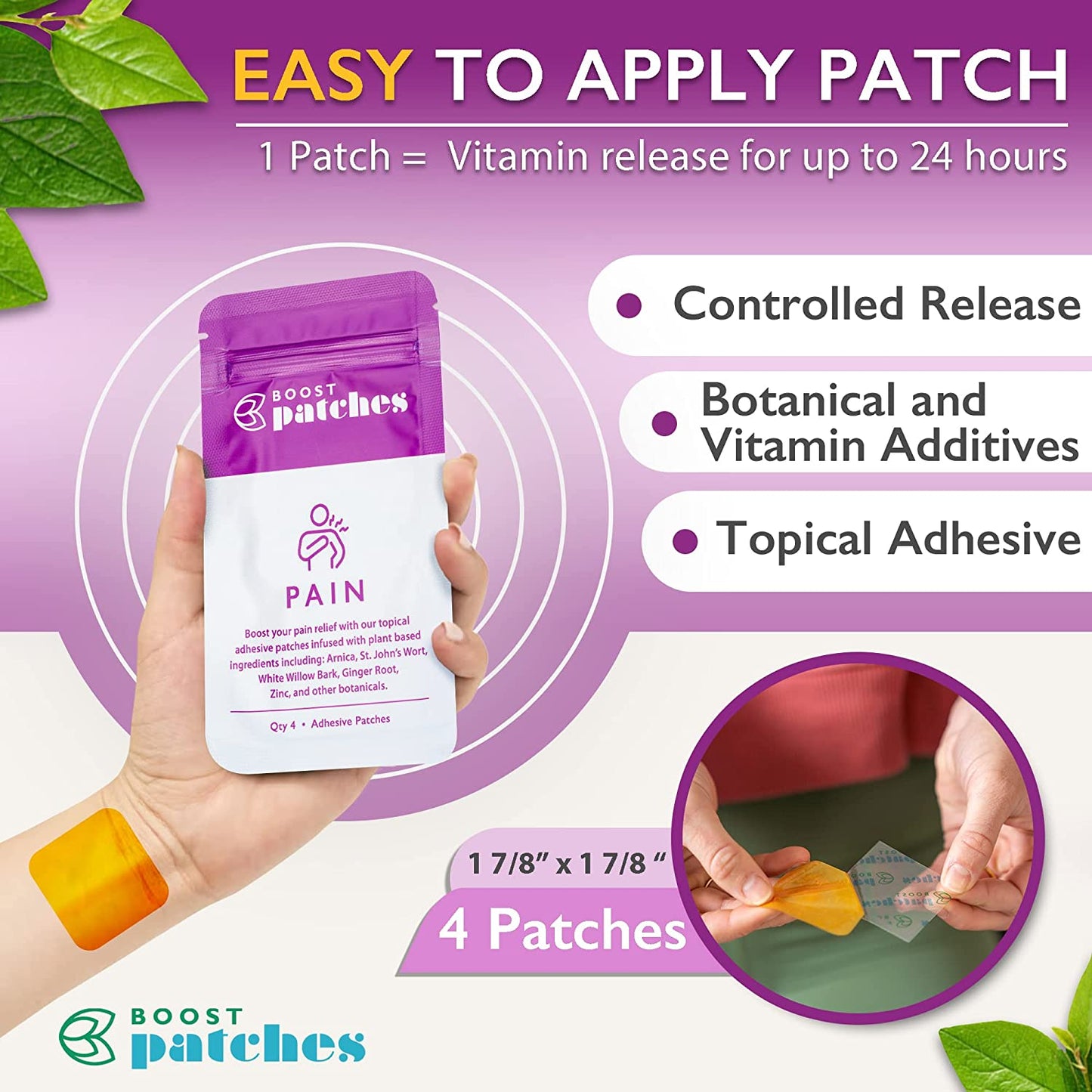 Boost your pain relief with our topical adhesive patches infused with plant-based ingredients including: Arnica, St. John’s Wort, White Willow Bark, Ginger Root, Zinc, and other botanicals. Pain patches are intended to be used on areas of muscle soreness, like your back legs or arms.