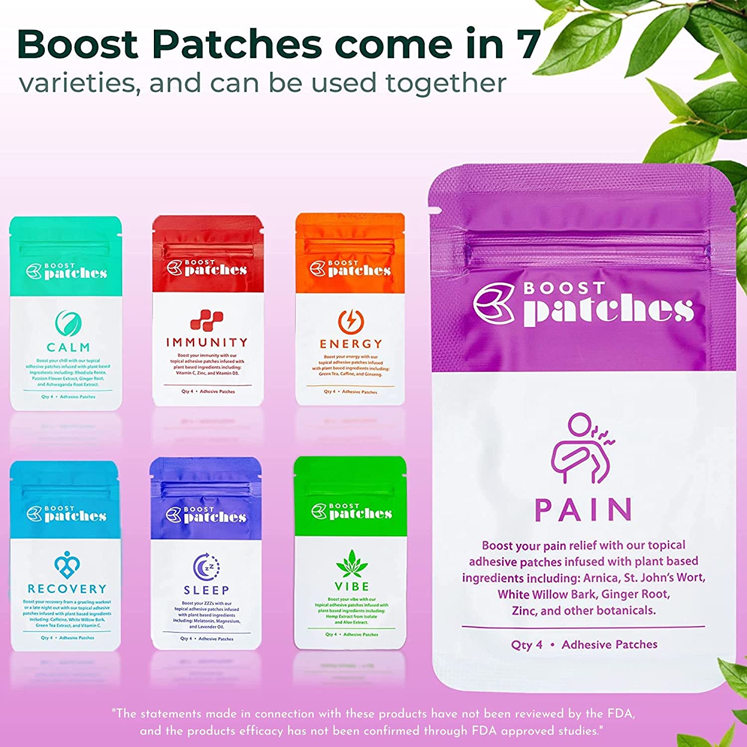 Boost your pain relief with our topical adhesive patches infused with plant-based ingredients including: Arnica, St. John’s Wort, White Willow Bark, Ginger Root, Zinc, and other botanicals. Pain patches are intended to be used on areas of muscle soreness, like your back legs or arms.